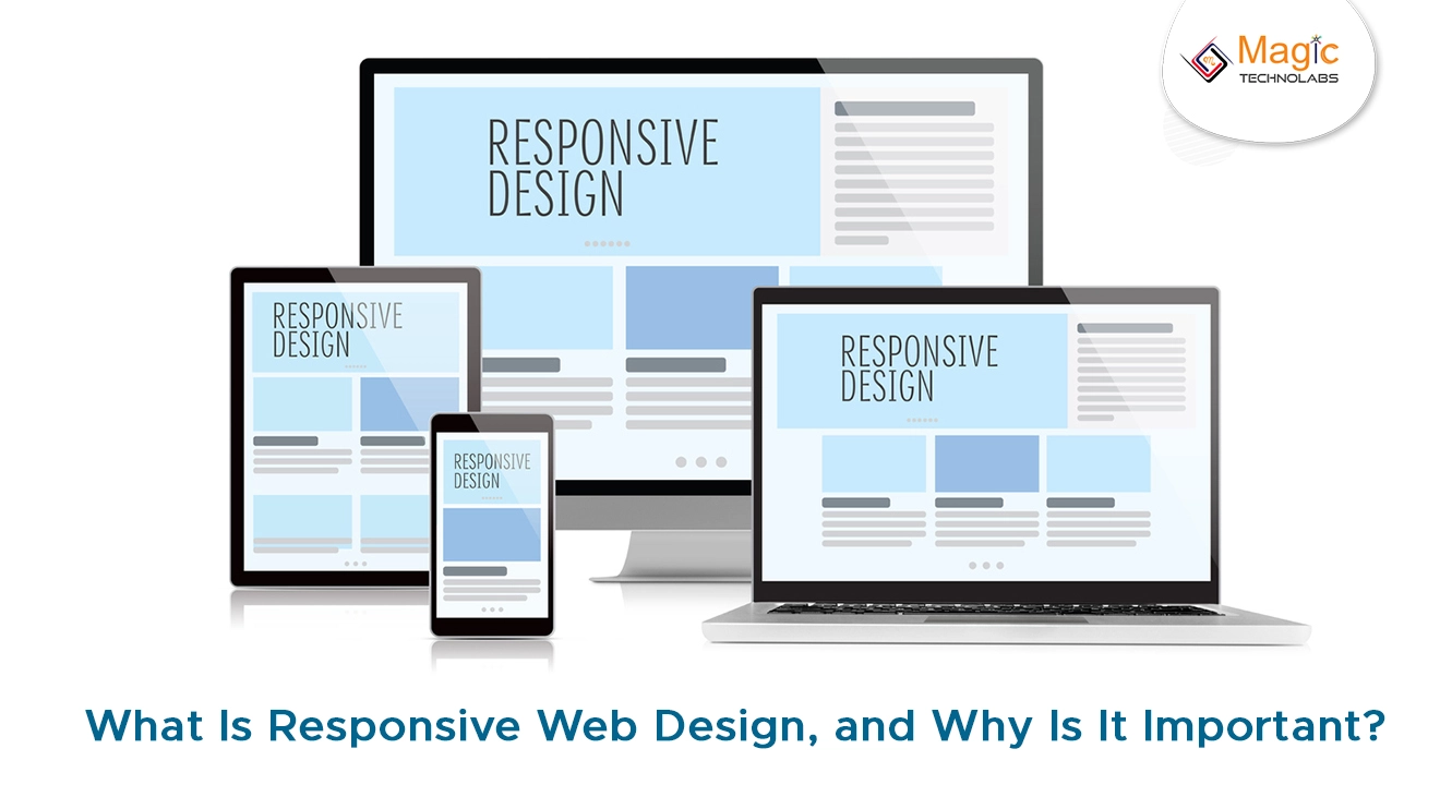 What Is Responsive Web Design, And Why Is It Important?