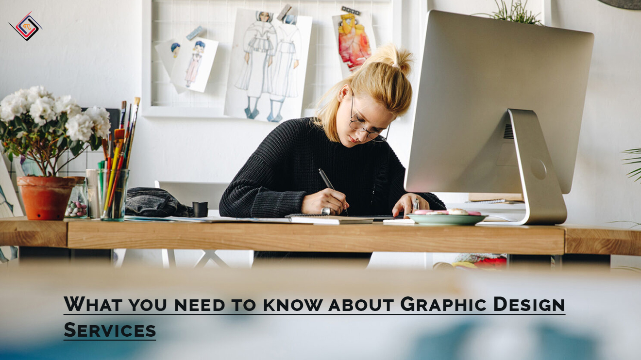 What you need to know about Graphic Design Services?